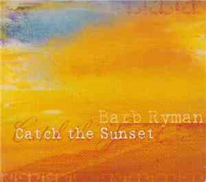 Barb Ryman - Catch The Sunset