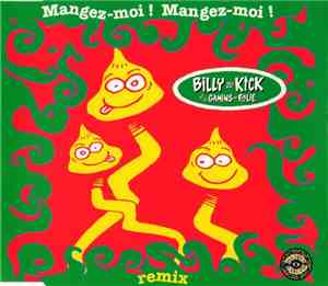 Billy Ze Kick Et Les Gamins En Folie - Mangez-Moi ! Mangez-Moi! (Remix)