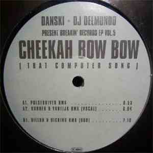 Danski + DJ Delmundo - Breakin' Records EP Vol.5 - Cheekah Bow Bow (That Co ...