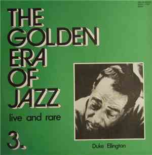 Duke Ellington Es Zenekara -  The Golden Era Of Jazz 3. - Live And Rare