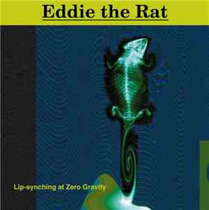 Eddie the Rat - Lip-Synching At Zero-Gravity