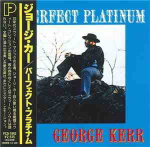 George Kerr - Perfect Platinum