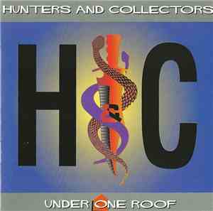 Hunters & Collectors - Under One Roof