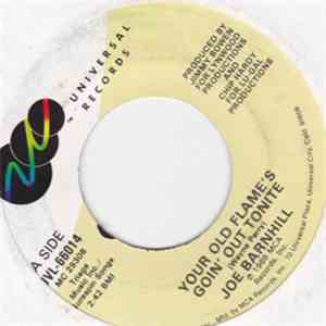 Joe Barnhill - Your Old Flame's Goin' Out Tonite