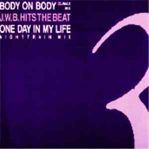 J.W.B. Hits The Beat - Body On Body / One Day In My Life