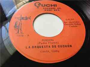 La Orquesta De Cuchón - Perdon / Triste Despertar