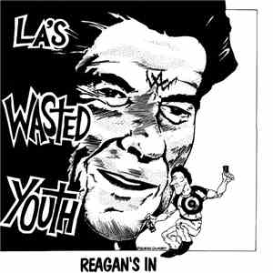 LA's Wasted Youth - Reagan's In