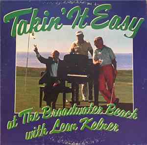 Leon Kelner And His Orchestra - Takin' It Easy At The Broadwater Beach With ...