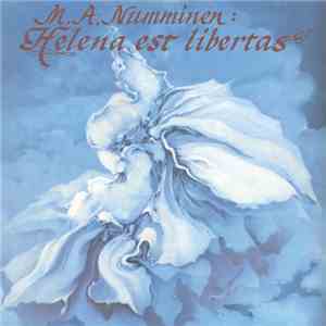 M.A. Numminen - Helena Est Libertas