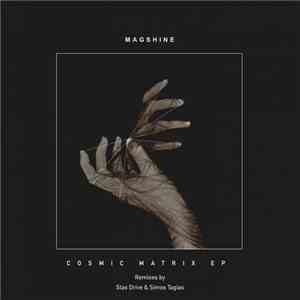 Magshine - Cosmic Matrix EP