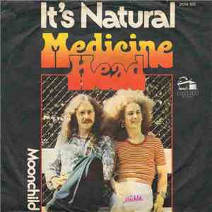 Medicine Head  - It's Natural
