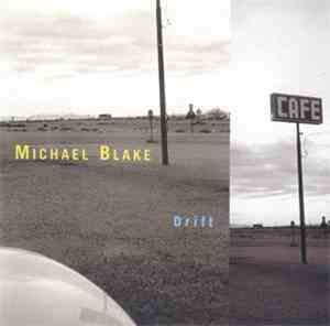 Michael Blake - Drift