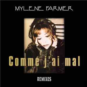 Mylene Farmer - Comme J'ai Mal (Remixes)