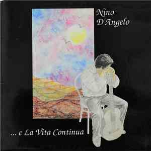 Nino D'Angelo - ... E La Vita Continua
