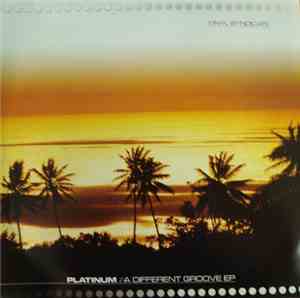 Platinum  - A Different Groove EP