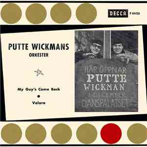 Putte Wickmans Orkester - My Guy's Come Back / Volare
