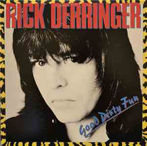 Rick Derringer - Good Dirty Fun