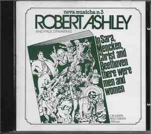 Robert Ashley And Paul DeMarinis - In Sara, Mencken, Christ And Beethoven T ...