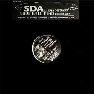SDA Feat Gary Des'Etages - Love Will Find (A Better Way)