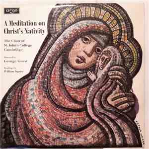 St. John's College Choir - A Meditation On Christ's Nativity