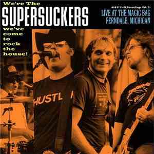 Supersuckers - Mid-Fi Field Recordings Vol. 2: Live At The Magic Bag, Ferndale, Michigan