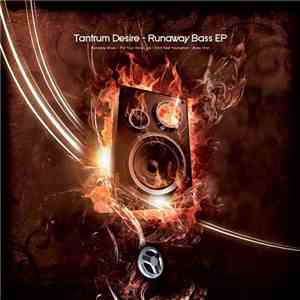 Tantrum Desire - Runaway Bass EP