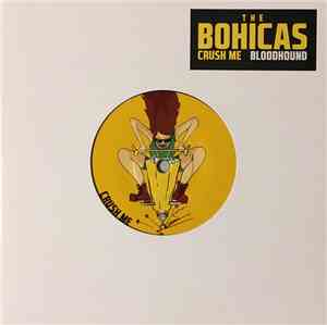 The Bohicas - Crush Me / Bloodhound