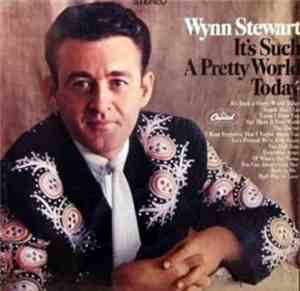 Wynn Stewart - It's Such A Pretty World Today