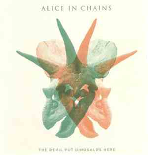 Alice In Chains - The Devil Put Dinosaurs Here