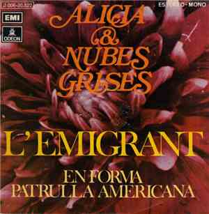 Alicia & Nubes Grises - L'Emigrant / En Forma - Patrulla Americana