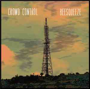 Beesqueeze - Crowd Control
