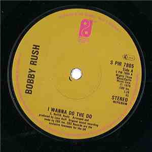 Bobby Rush - I Wanna Do The Do / Hey Western Union Man