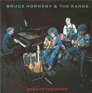 Bruce Hornsby And The Range - Across The River