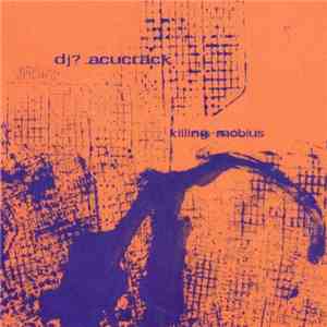 DJ? Acucrack - Killing Mobius