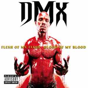 DMX - Flesh Of My Flesh Blood Of My Blood