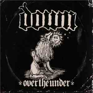 Down  - Over The Under