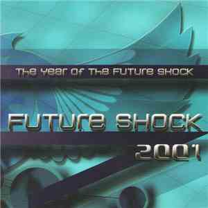 Future Shock Team - Future Shock 2001 (The Year Of The Future Shock)
