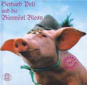Gerhard Polt Und Die Biermösl Blosn - Freibank Bayern