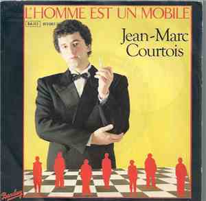 Jean-Marc Courtois - L'homme Est Un Mobile