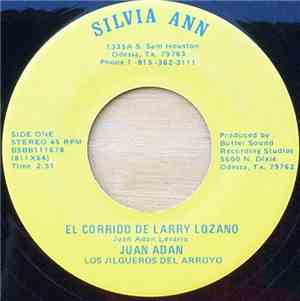 Los Jilgueros Del Arroyo - El Corrido De Larry Lozano / La Tumba De Villa