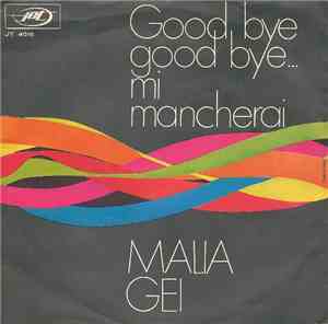 Malia Gei - Good Bye Good Bye... Mi Mancherai