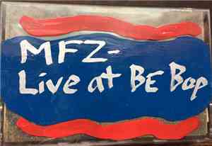 MFZ - Live At Be Bop