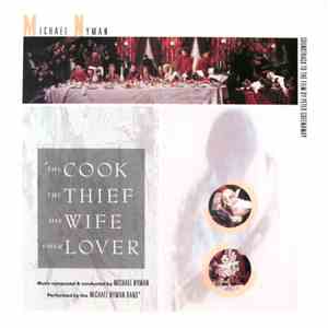 Michael Nyman - The Michael Nyman Band - The Cook, The Thief, His Wife And  ...