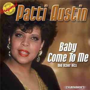 Patti Austin - Baby Come To Me And Other Hits
