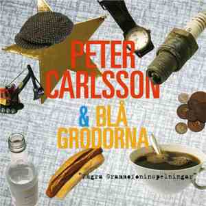 Peter Carlsson & Blå Grodorna - Några Grammofoninspelningar