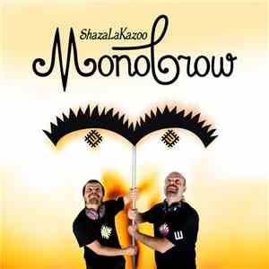 Shazalakazoo - Monobrow
