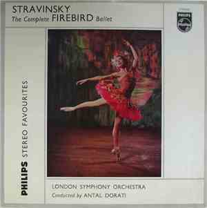 Stravinsky, London Symphony Orchestra, Antal Dorati - The Complete Firebird ...