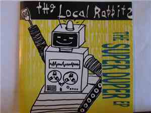 The Local Rabbits - The Super Duper EP