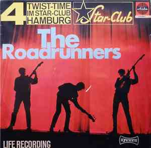 The Roadrunners - Twist-Time Im Star-Club Hamburg • 4