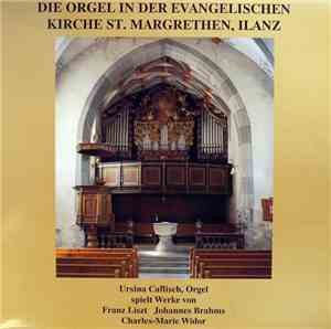 Ursina Caflisch - Die Orgel In Der Evangelischen Kirche St. Margrethen, Ila ...